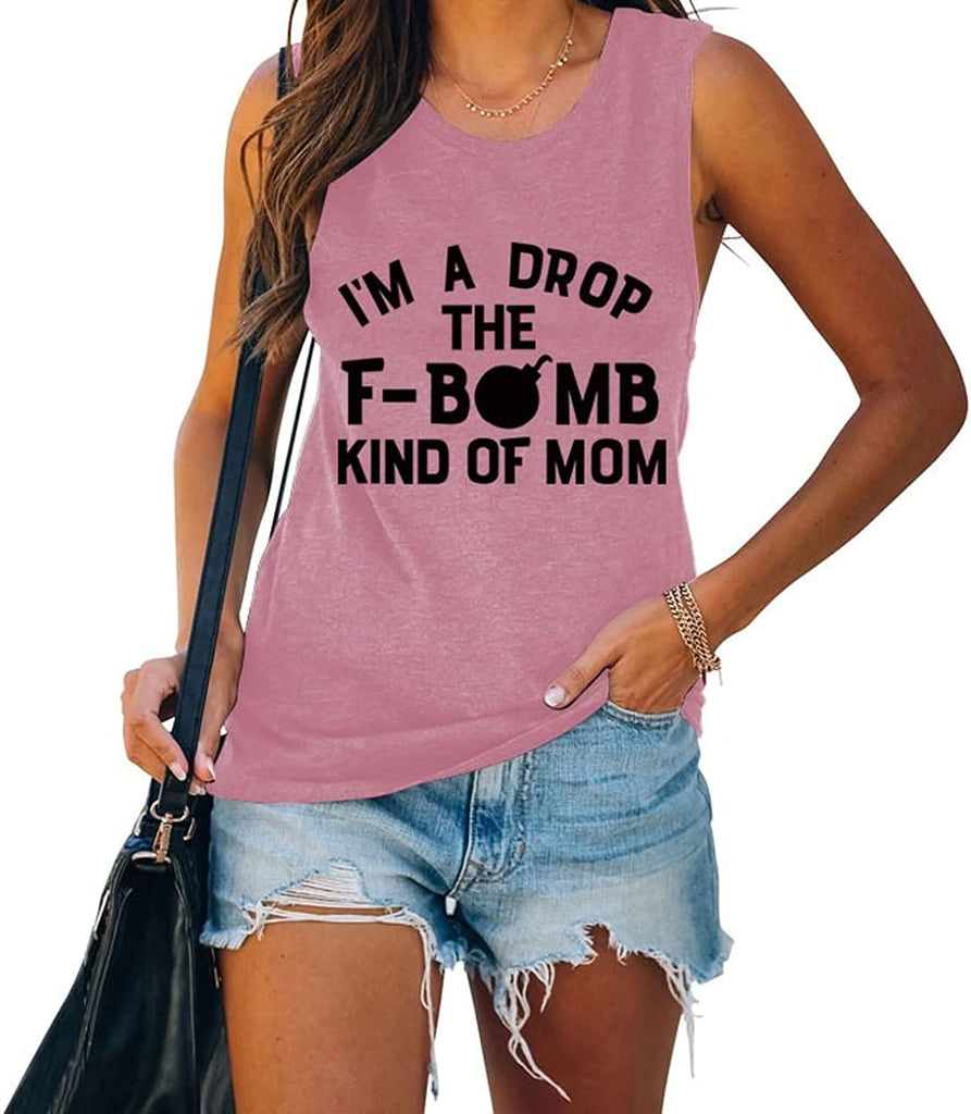 Women I'm A Drop The F-Bomb Kind of Mom Ladies? Muscle Tank Tops