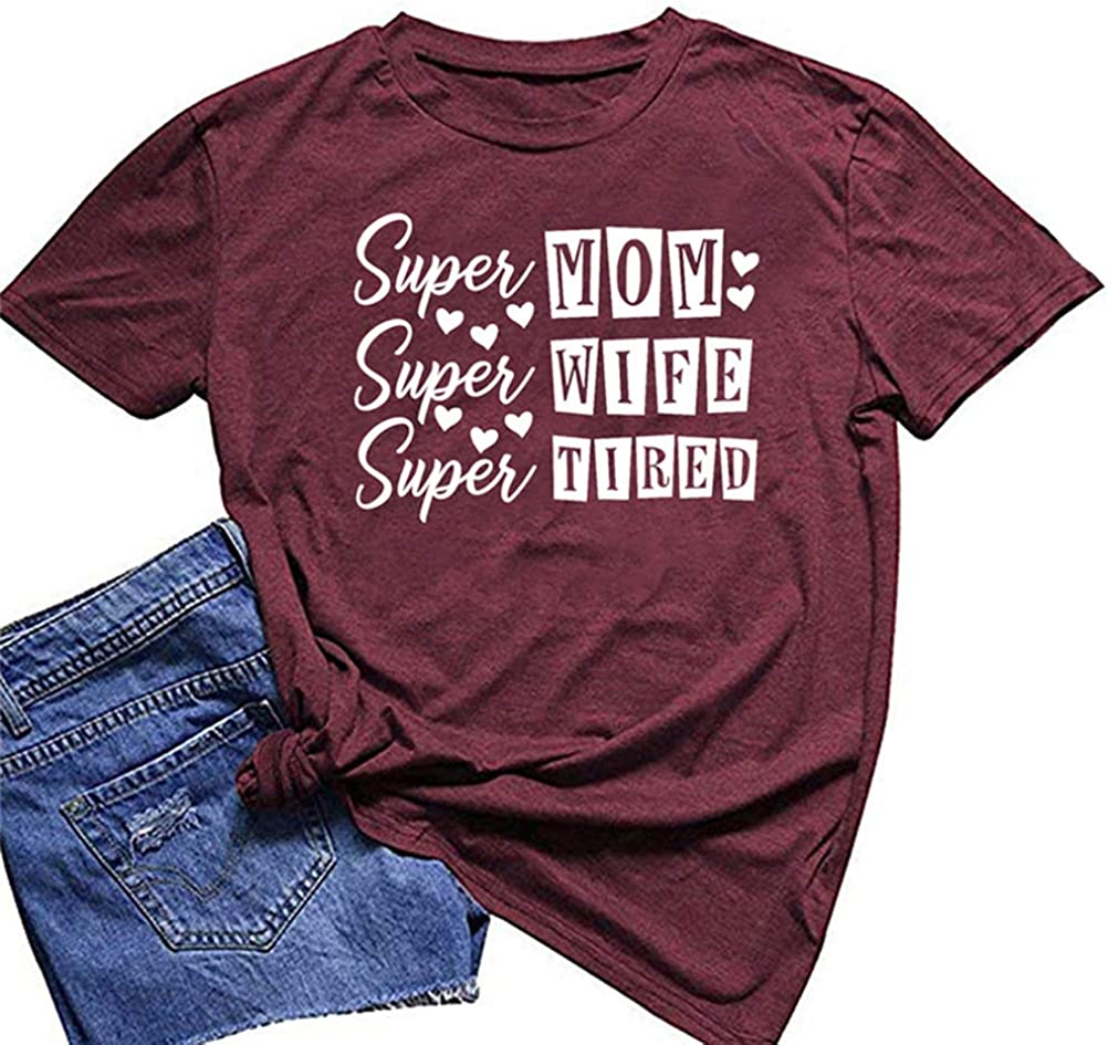 Women Super Mom Super Wife Super Tired T-Shirt