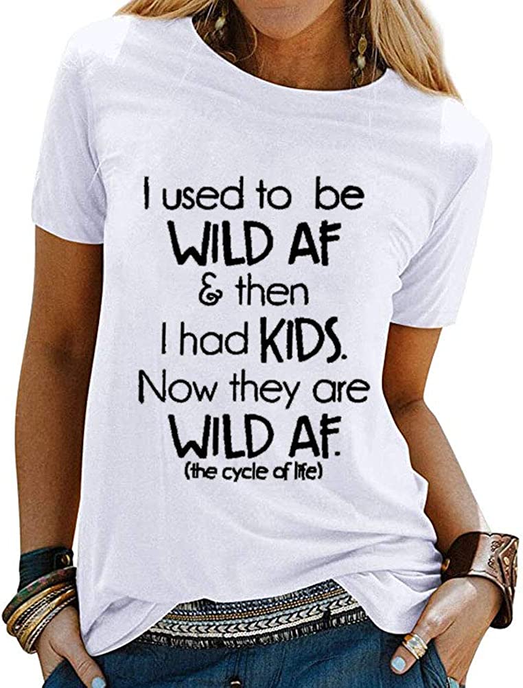 Women I Used to be Wild AF T-Shirt