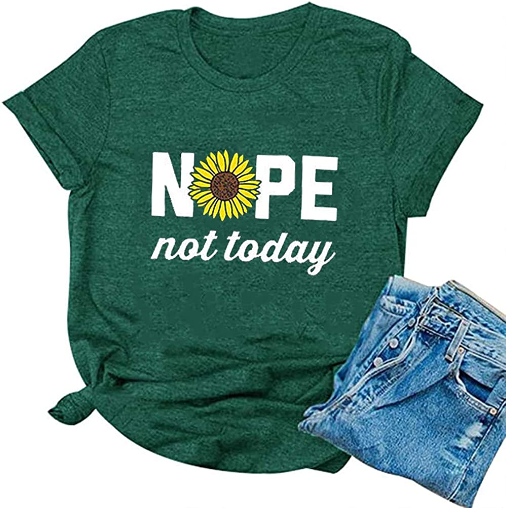 Nope Not Today T-Shirt Sunflower Shirt