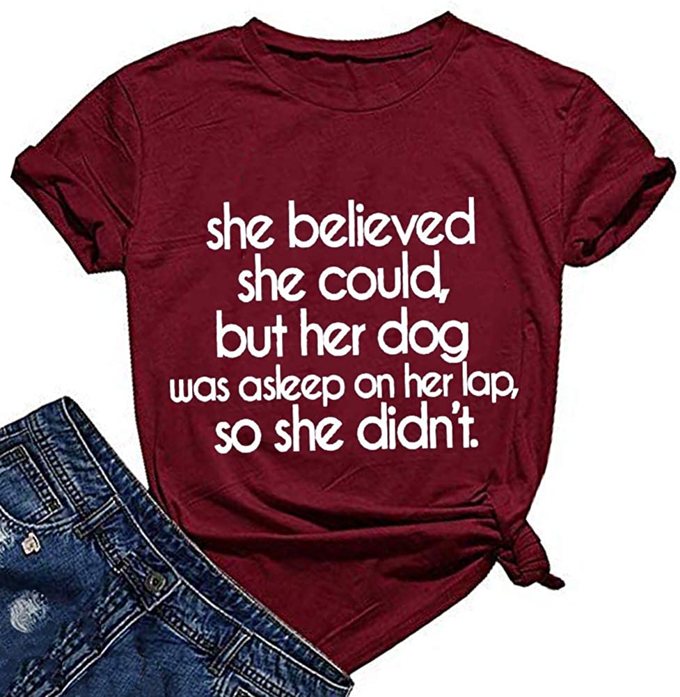 Women's She Believed She Could But Her Dog was Asleep On Her Lap T-Shirt