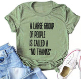 Women A Large Group of People is Called a No Thanks T-Shirt