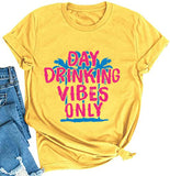 Women Day Drinking Vibes Only T-Shirt Drinking Shirt