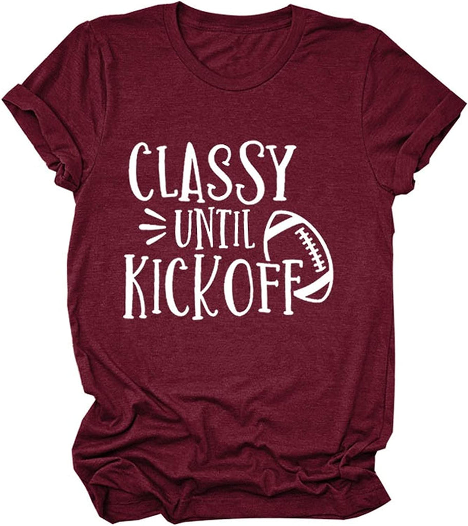Women Classy Until Kickoff Football Shirt