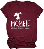 Women Mombie Feeds on Caffeine and Wine Shirt Round Neck Short Sleeve T-Shirt (WineRed,X-Large)
