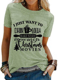 Women I Just Want to Drink Hot Cocoa Bake Stuff and Watch Christmas Movies T-Shirt