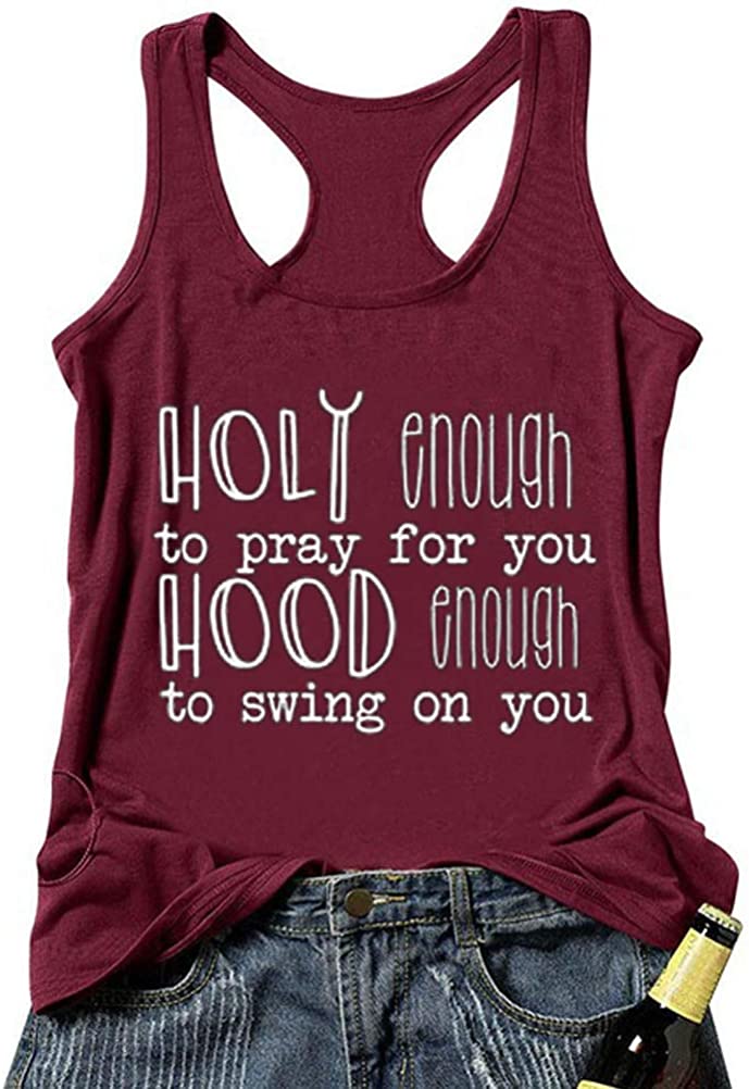 Women Holy Enough to Pray for You Hood Enough to Swing On You Tank Top