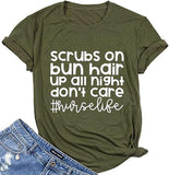 Women Nurse Life Shirt Scrubs on Bun Hair up All Night T-Shirt