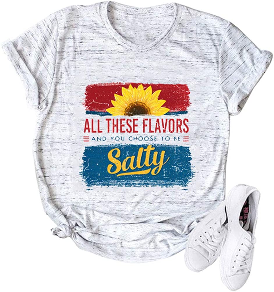 Women All These Flavors and You Want to Be Salty T-Shirt