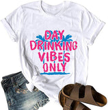 Women Day Drinking Vibes Only T-Shirt Drinking Shirt