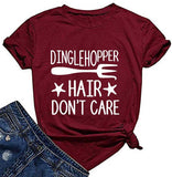 Dinglehopper Hair Don't Care Women T- Shirt