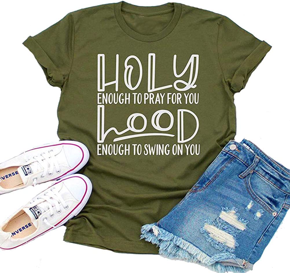 Holy Enough to Pray for You Hood Enough to Swing on You T-Shirt Graphic Shirt