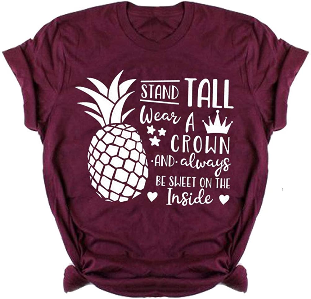 Be A Pineapple Stand Tall Wear A Crown Be Sweet On The Inside Pineapple Shirt