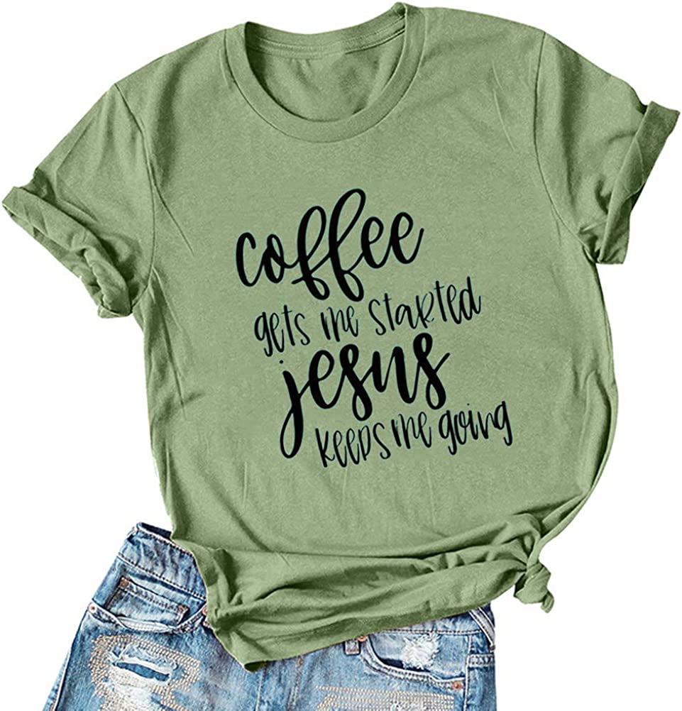 Women Coffee Gets Me Started Jesus Keeps Me Going Christian T-Shirt