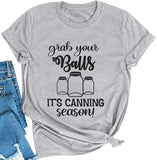 Grab Your Balls It's Canning Season Canning Tshirt for Women