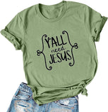 Women Y'all Need Jesus T-Shirt Christian Shirt