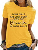 Women Some Girls are Just Born with The Beach in Their Soul T-Shirt