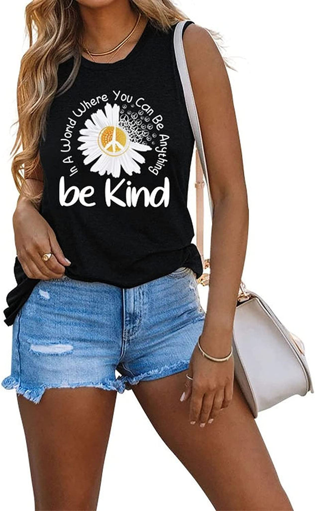 Daisy Tank Top for Women in A World Where You Can Be Anything Be Kind Sleeveless Shirt for Women