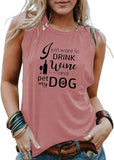 Drinking Dog Mom Tank Tops Women I Just Want to Drink Wine and Pet with My Dog Shirt
