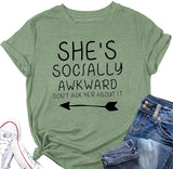 Women She?s Socially Awkward Don?t Ask Her About It T-Shirt