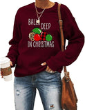 Women Balls Deep In Christmas Sweatshirt Funny Christmas Clothing