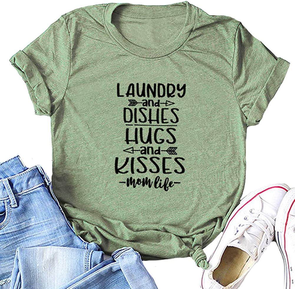 Laundry Dishes Hugs and Kisses Mom Life T-Shirt