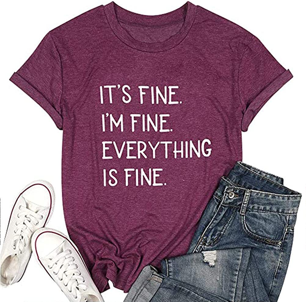It's Fine I'm Fine Everything's Fine T-Shirt for Women