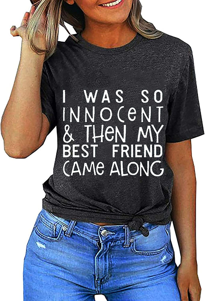 Women I was So Innocent & Then My Best Friend Came Along T-Shirt Best Friend Shirt