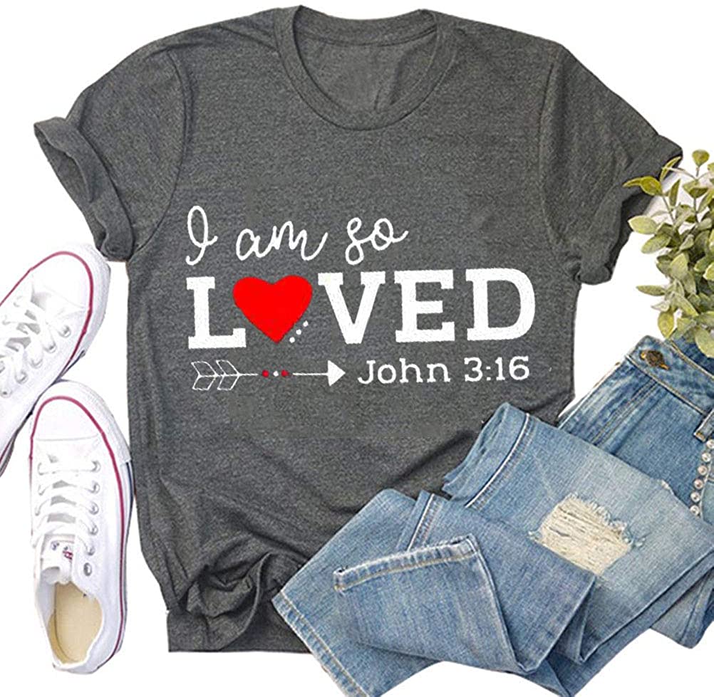 I Am So Loved Shirt John 3:16 T-Shirt for Women