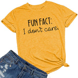 Women Fun Fact: I Don't Care T-Shirt Funny Graphic Shirt