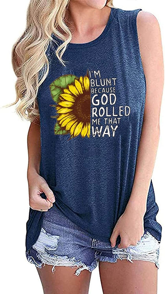 Women I'm Blunt Because GOD Rolled Me That Way Shirt Sunflower Shirt