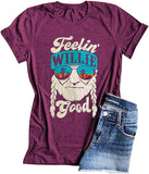 Women Short Sleeve Feelin' Willie Good T-Shirt Women Graphic Shirt