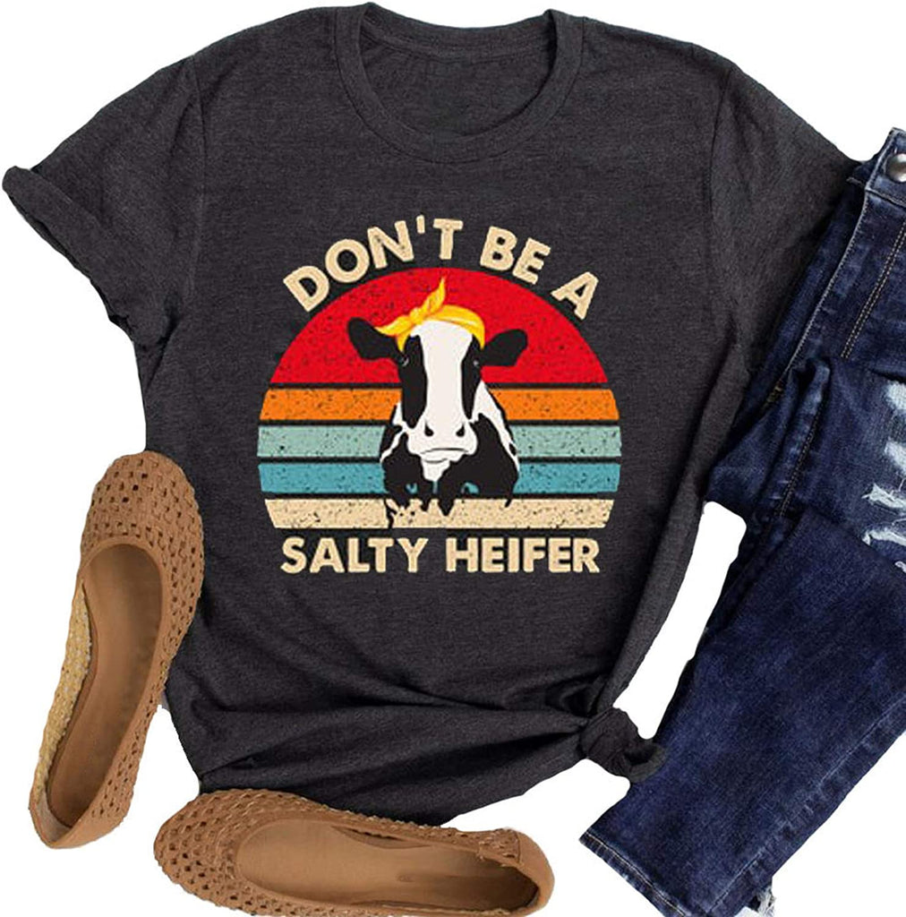 Women Don't Be A Salty Heifer T-Shirt Funny Cow Shirt