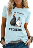 Women Just A Girl Who Loves Peckers T-Shirt Chicken Gift Shirt
