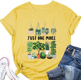 Women Just One More Plant T-Shirt Plant Mom Tees House Plants Gift