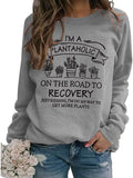 I'm A Plantaholic Sweatshirt Women Gift Plant Shirt
