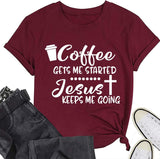 Coffee Jesus Christian Tee Women Coffee Gets Me Started Jesus Keeps Me Going T-Shirt