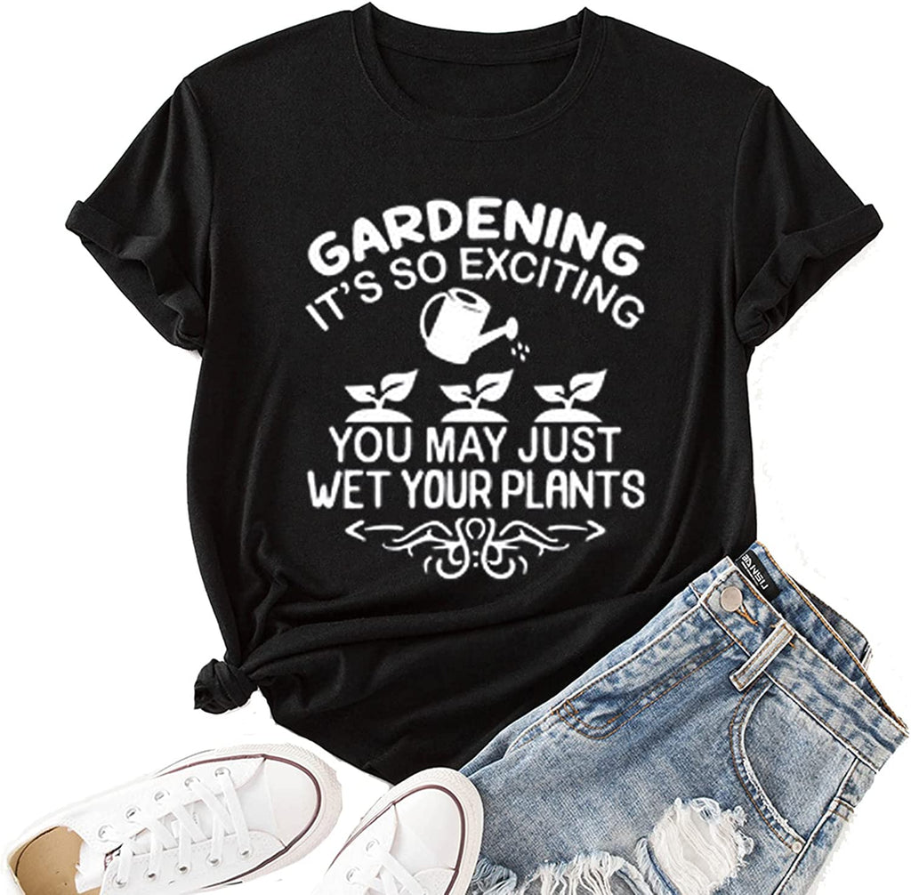 Women Gardening T-Shirt Funny Garden Shirt Plant Graphic Shirt