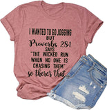 I Wanted to go Jogging But Proverbs 28:1 T-Shirt Christian Shirt