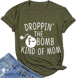 Women Droppin The F-Bomb Kind of Mom T-Shirt