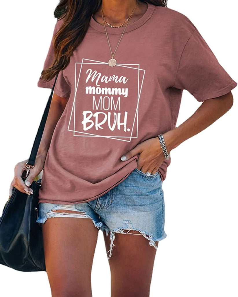 Women Mama Mommy Mom Bruh T-Shirt