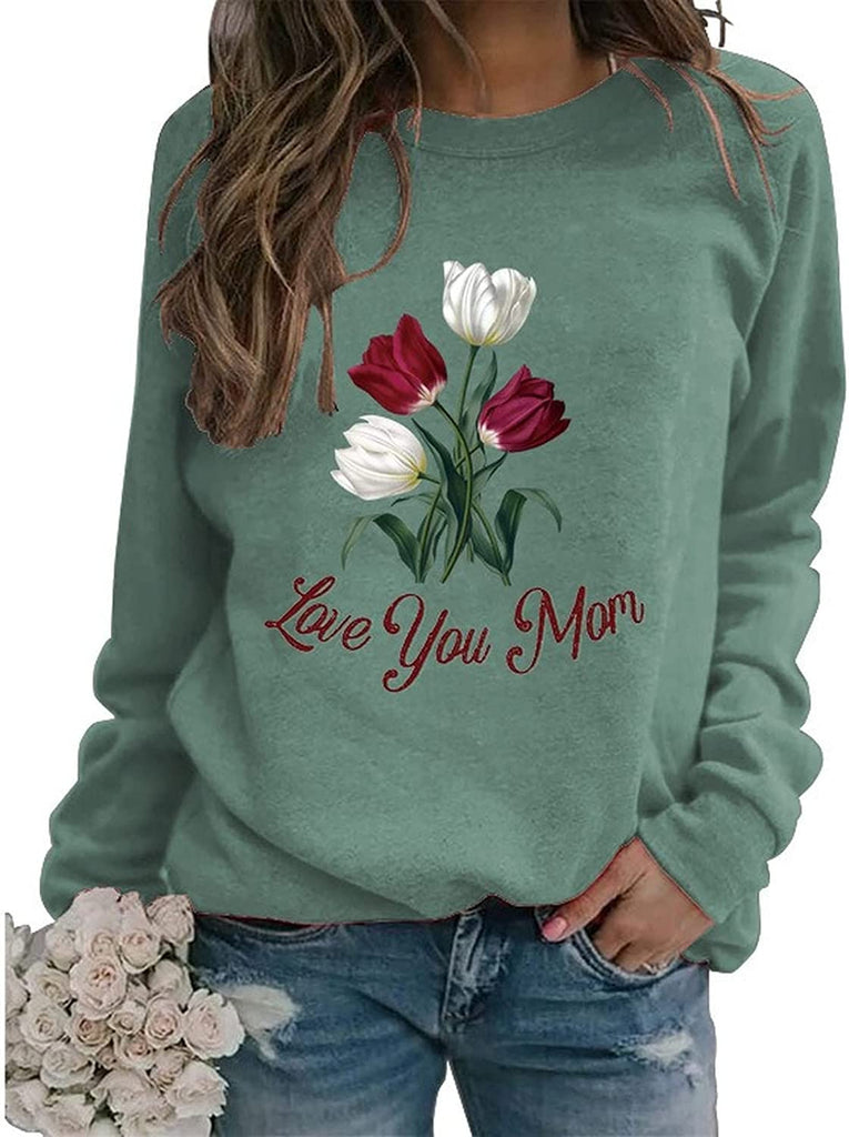 Mother's Day Sweatshirt Women Love You Mom Shirt