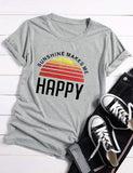 Women Sunshine Makes Me Happy T-Shirt Sunshine Graphic Shirt Casual Tees