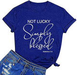 Not Lucky Simply Blessed T-Shirt for Women