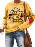 Women Long Sleeve It's A Christmas Movie and Hot Chocolate Kind of Day Sweatshirt