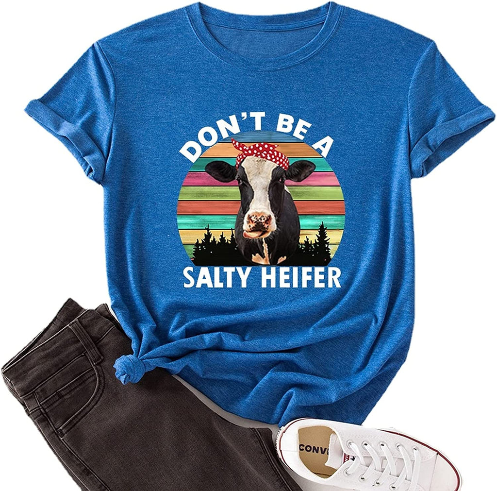 Women Don't Be A Salty Heifer T-Shirt Loose Popular Short Sleeve Funny Cow Shirt