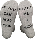 If You Can Read This Bring Me A Whiskey Funny Socks