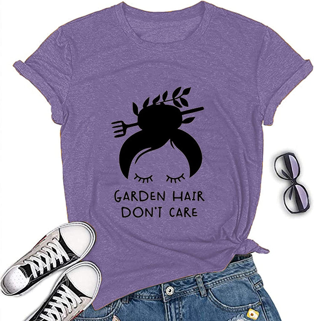 Women Garden Hair Don't Care T-Shirt Garden Shirt Plant Lover Shirt