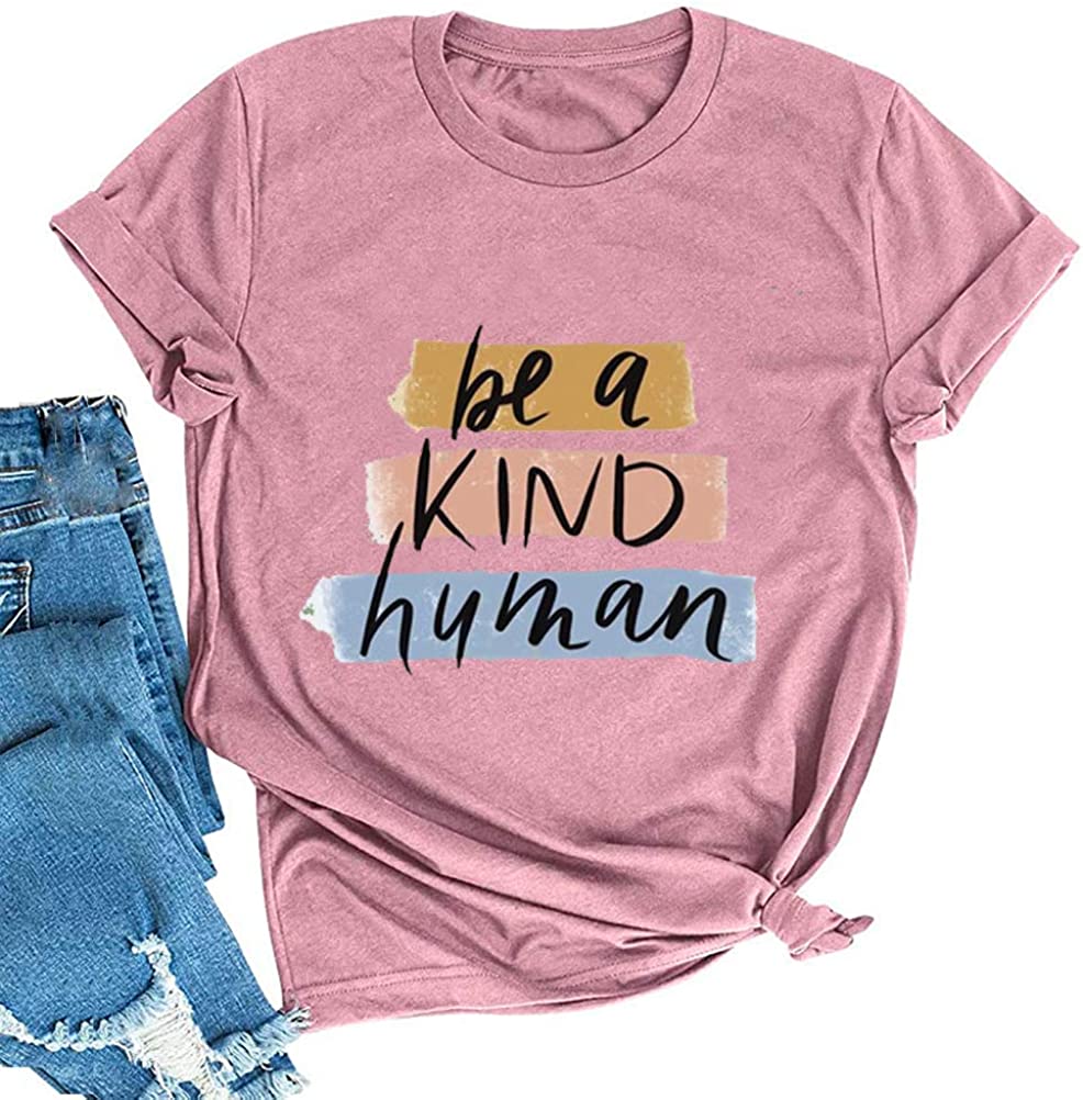 Women Be A Kind Human T-Shirt Be Kind Shirt