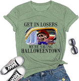 Get in Losers We're Saving Halloweentown T-Shirt for Women Halloween Shirt
